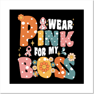 I Wear Pink For My Boss Jefe Breast Cancer Awareness Groovy Posters and Art